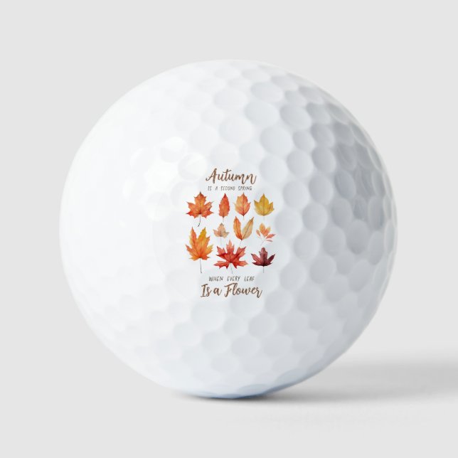Autumn is a Second Spring – Fall Leaves Golf Balls (Front)