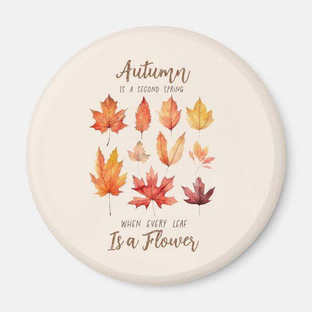 Autumn is a Second Spring – Fall Leaves Magnet (Front)