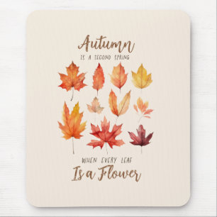 Autumn is a Second Spring – Fall Leaves Mouse Pad