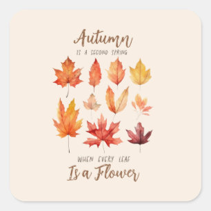 Autumn is a Second Spring – Fall Leaves Square Sticker