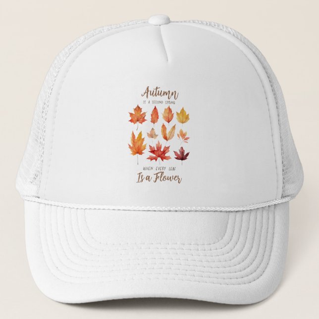Autumn is a Second Spring – Fall Leaves Trucker Hat (Front)