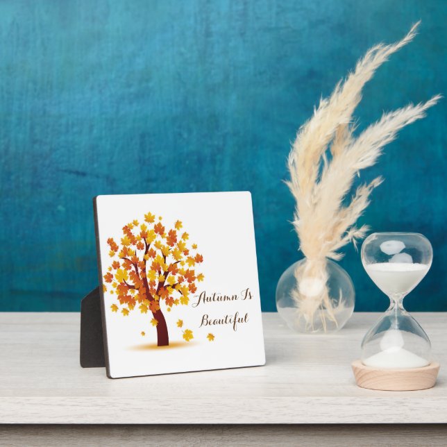 Autumn Is Beautiful Plaque (Insitu)
