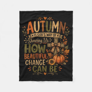 Autumn Is Gods Way Of Showing Change Christian Fleece Blanket