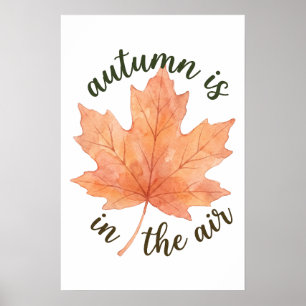 Autumn Is in the Air Watercolor Fall Maple Leaf Poster