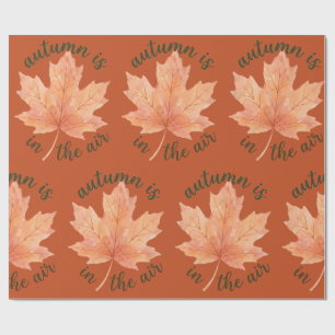 Autumn Is in the Air Watercolor Fall Maple Leaf Wrapping Paper