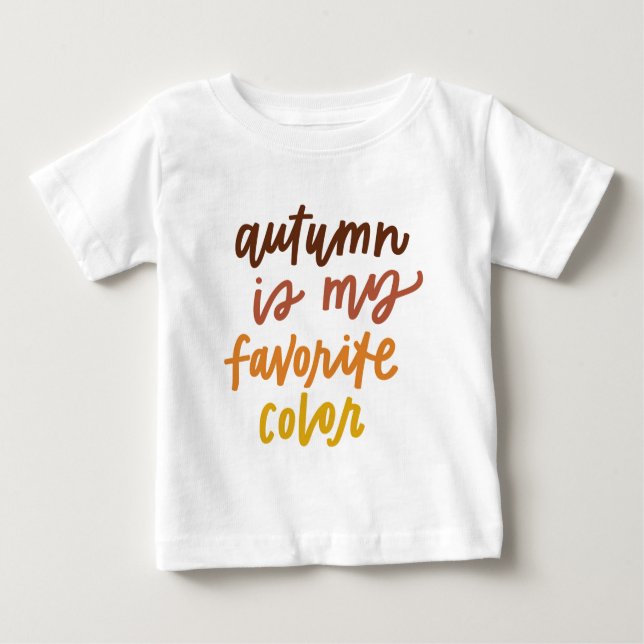 "Autumn Is My Favourite Colour" Baby T-Shirt (Front)