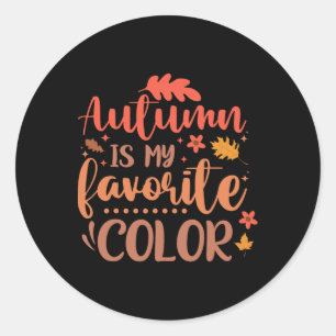 Autumn Is My Favourite Colour Cosy Fall Foliage Fo Classic Round Sticker