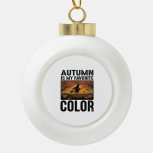 Autumn Is My Favourite Colour Halloween Witch Desi Ceramic Ball Christmas Ornament