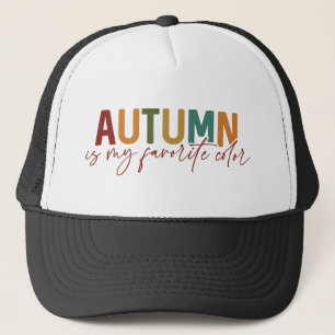 Autumn Is My Favourite Colour Trucker Hat