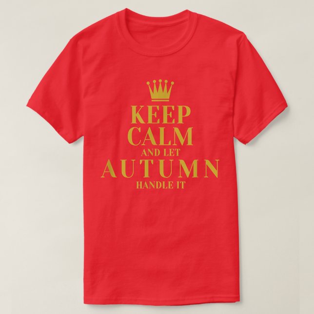 Autumn Keep Calm Personalised Name Unique First Na T-Shirt (Design Front)