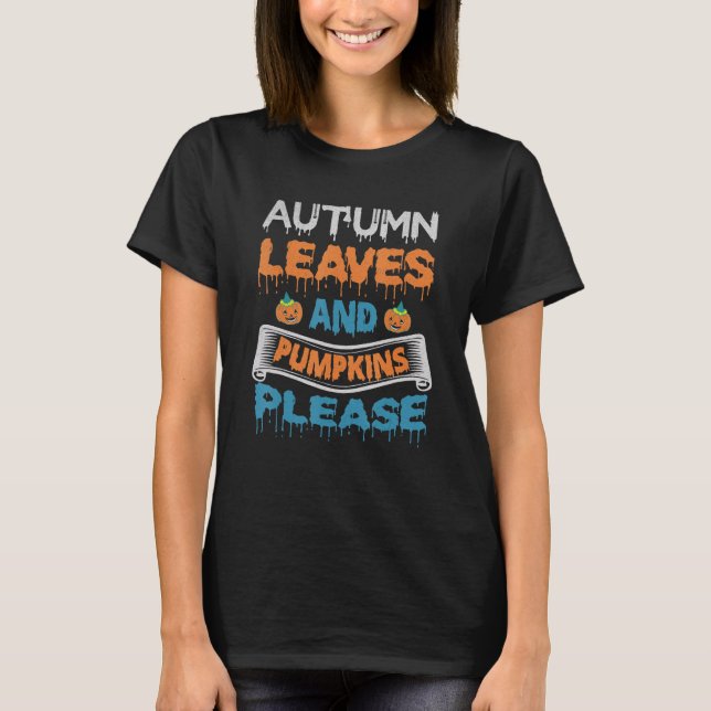 Autumn Leave Pumpkin Please   Halloween Costume Pa T-Shirt (Front)