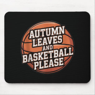 Autumn Leaves And Basketball Please Fall Lover Pla Mouse Pad