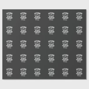 Autumn Leaves and Pumpkins Please_1 Wrapping Paper