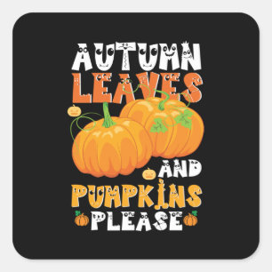 Autumn Leaves And Pumpkins Please Birthday Square Sticker