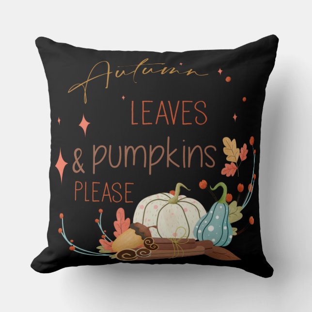Autumn Leaves and Pumpkins Please  Cushion (Front)