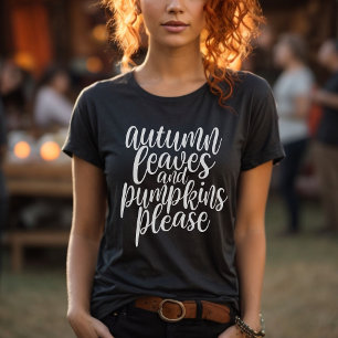 Autumn Leaves And Pumpkins Please Fall Season T-Shirt