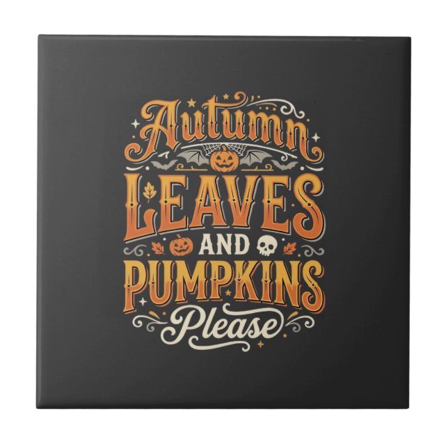 Autumn Leaves and Pumpkins Please Halloween Design Ceramic Tile (Front)