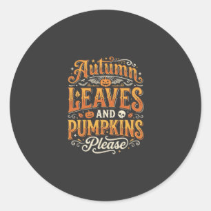 Autumn Leaves and Pumpkins Please Halloween Design Classic Round Sticker