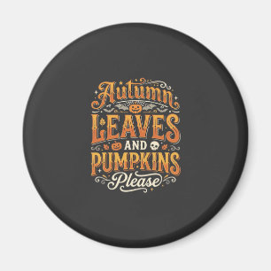 Autumn Leaves and Pumpkins Please Halloween Design Magnet