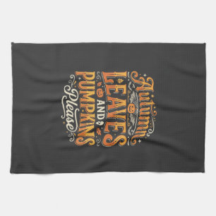 Autumn Leaves and Pumpkins Please Halloween Design Tea Towel