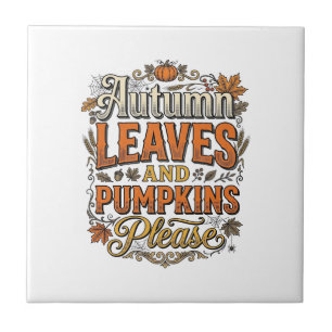 Autumn Leaves And Pumpkins Please Vintage Ceramic Tile