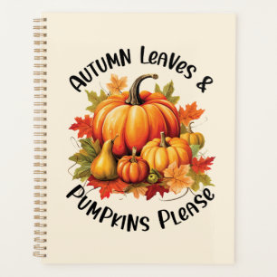 Autumn Leaves and Pumpkins Please – Whimsical Fall Planner