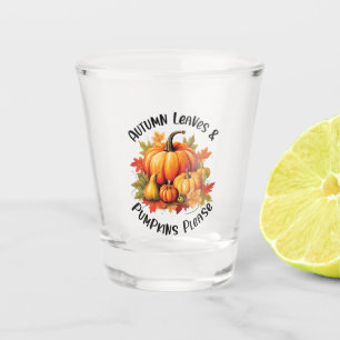 Autumn Leaves and Pumpkins Please – Whimsical Fall Shot Glass