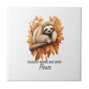 Autumn Leaves and Sloth Please Ceramic Tile