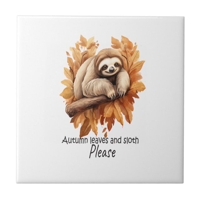 Autumn Leaves and Sloth Please Ceramic Tile (Front)