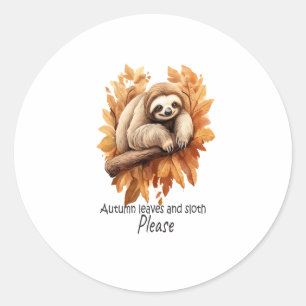 Autumn Leaves and Sloth Please Classic Round Sticker