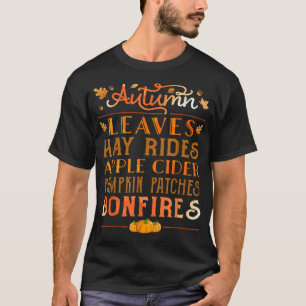 Autumn Leaves Hayrides Apple Cider Pumpkin Patches T-Shirt