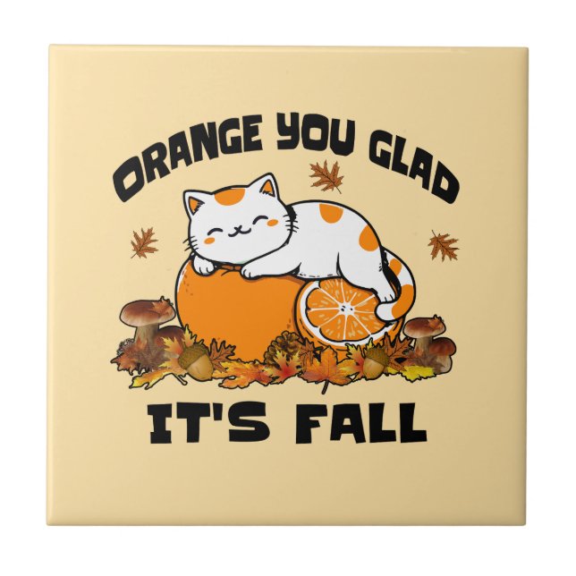 Autumn Leaves Orange You Glad It's Fall Funny Cat  Ceramic Tile (Front)