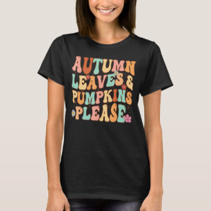 AUTUMN LEAVES & PUMPKINS PLEASE Fall Season Grap T-Shirt