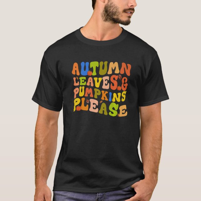 AUTUMN LEAVES & PUMPKINS PLEASE  Fall Season Graph T-Shirt (Front)