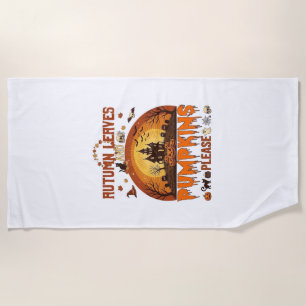 Autumn Leaves Pumpkins Please Halloween Haunted Ho Beach Towel