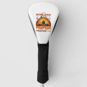 Autumn Leaves Pumpkins Please Halloween Haunted Ho Golf Head Cover