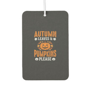 Autumn Leaves Pumpkins Please Halloween Pumpkin De Car Air Freshener