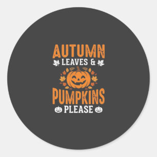 Autumn Leaves Pumpkins Please Halloween Pumpkin De Classic Round Sticker