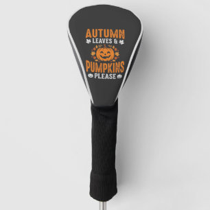 Autumn Leaves Pumpkins Please Halloween Pumpkin De Golf Head Cover