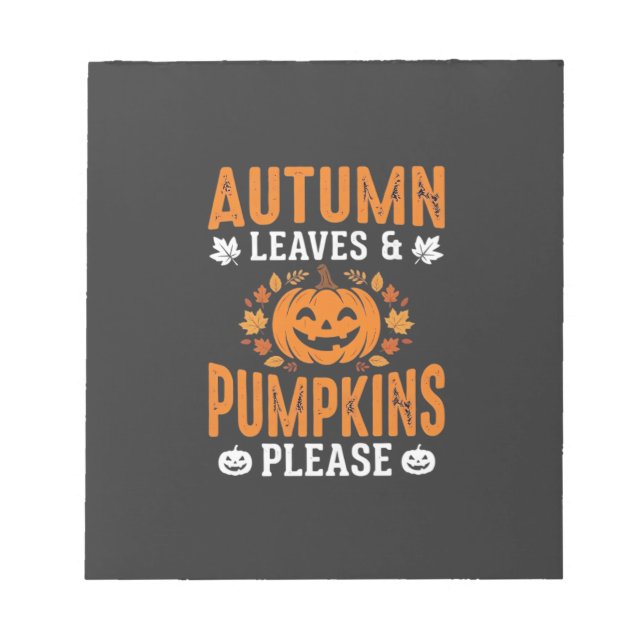 Autumn Leaves Pumpkins Please Halloween Pumpkin De Notepad (Front)