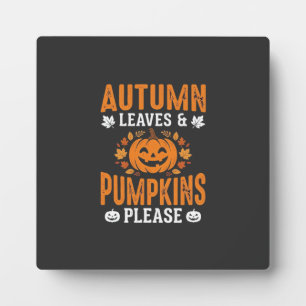 Autumn Leaves Pumpkins Please Halloween Pumpkin De Plaque