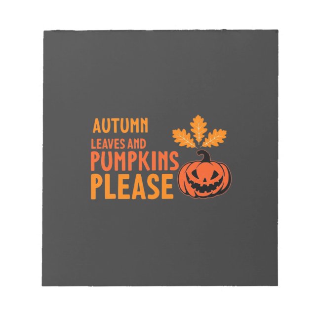 Autumn Leaves Pumpkins Please Halloween Pumpkin Or Notepad (Front)