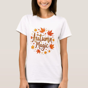 Autumn Magic Fall Leaves Seasonal Typography Desig T-Shirt
