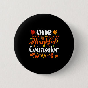 Autumn One Thankful Counselor Thanksgiving Counsel 6 Cm Round Badge