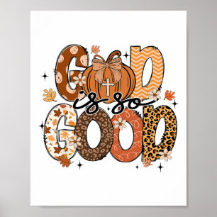 Autumn Pumpkin Christian Thanksgiving Faith God Is Poster