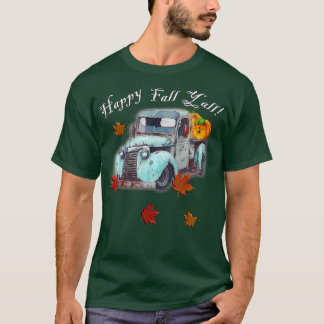 Autumn Quote Happy Fall Y'all Cute Old Truck & Pum T-Shirt