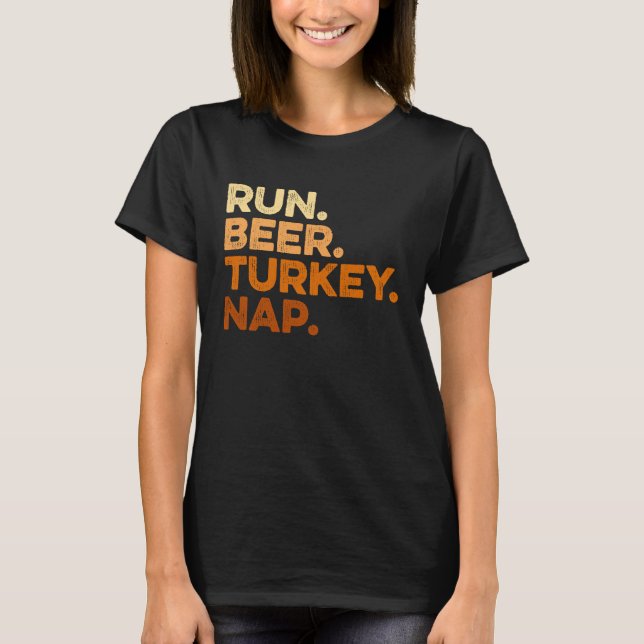 Autumn Sayings Thanksgiving Trot Run Beer Turkey T-Shirt (Front)