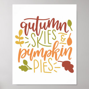 Autumn Skies and Pumpkin Pies Typography  Poster