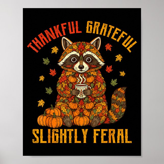 Autumn Thankful Grateful Slightly Feral Funny Racc Poster (Front)
