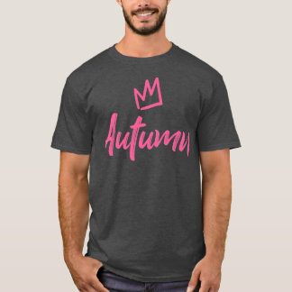 Autumn the QueenPink Crown & Name for Women Called T-Shirt